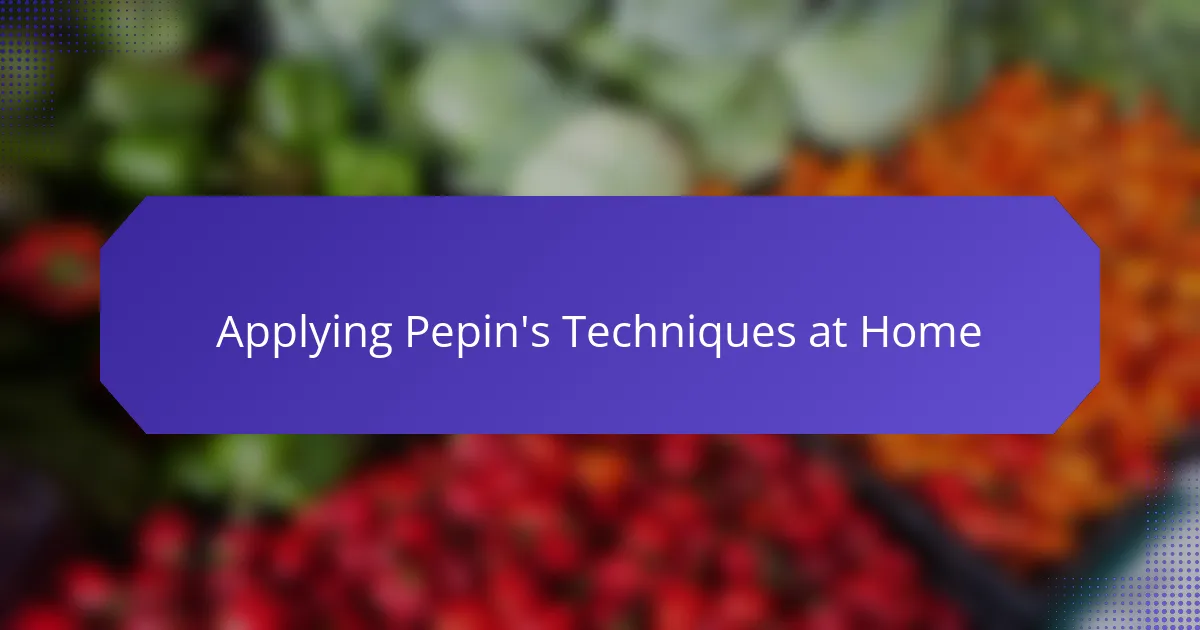 Applying Pepin's Techniques at Home