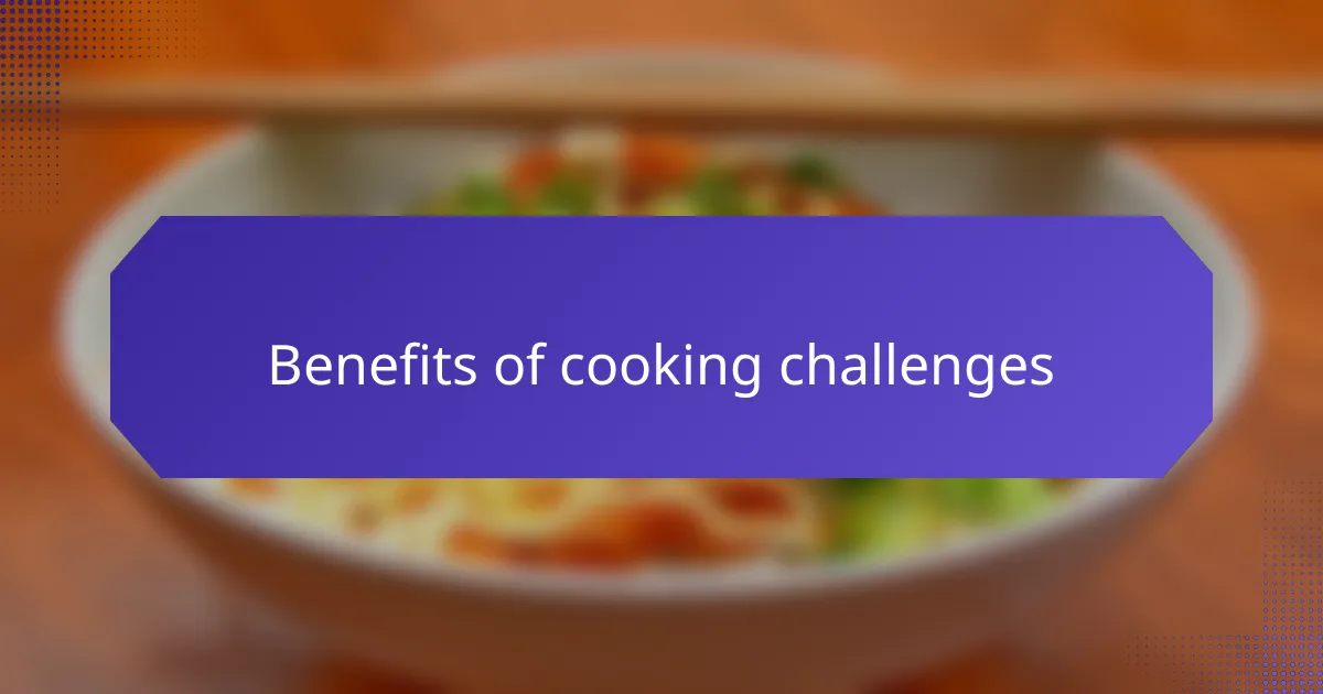 Benefits of Cooking Challenges