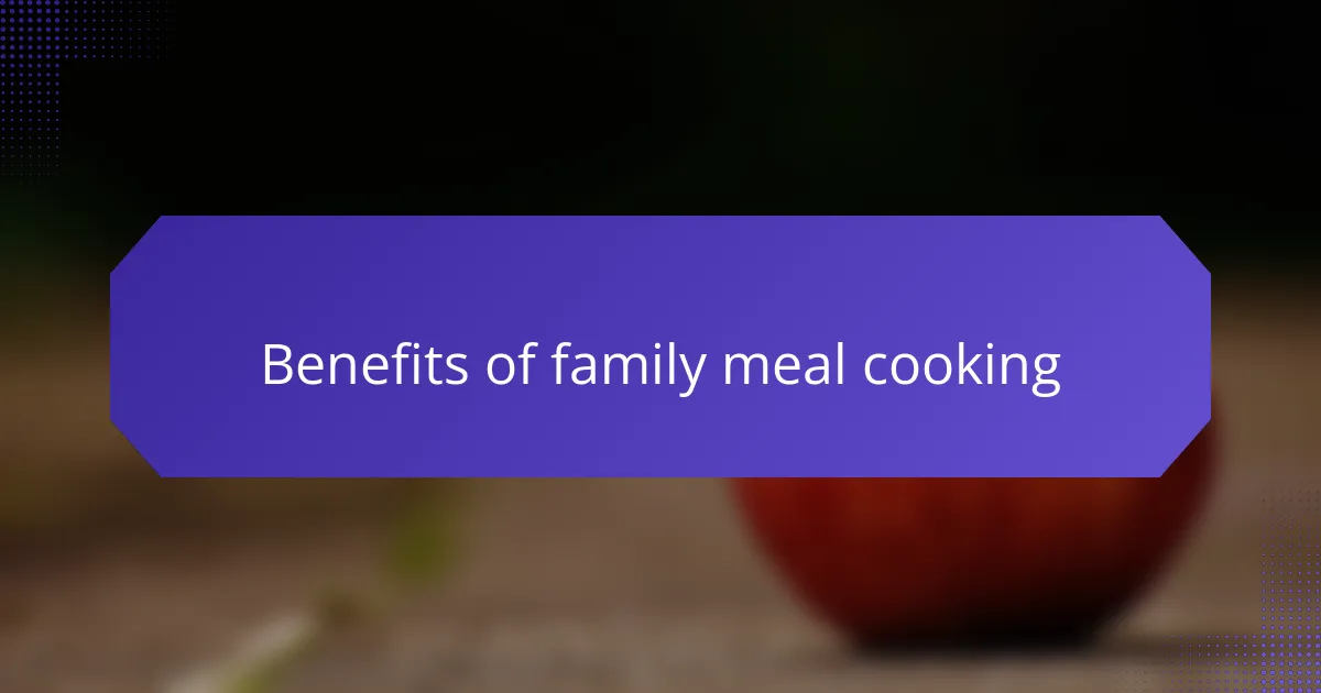 Benefits of family meal cooking