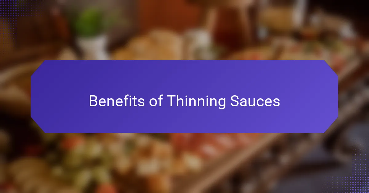 Benefits of Thinning Sauces