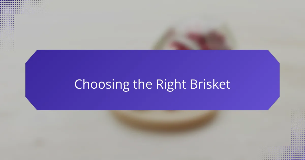 Choosing the Right Brisket