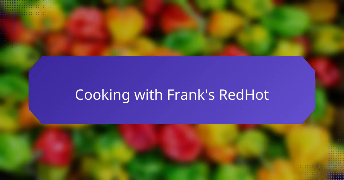 Cooking with Frank's RedHot