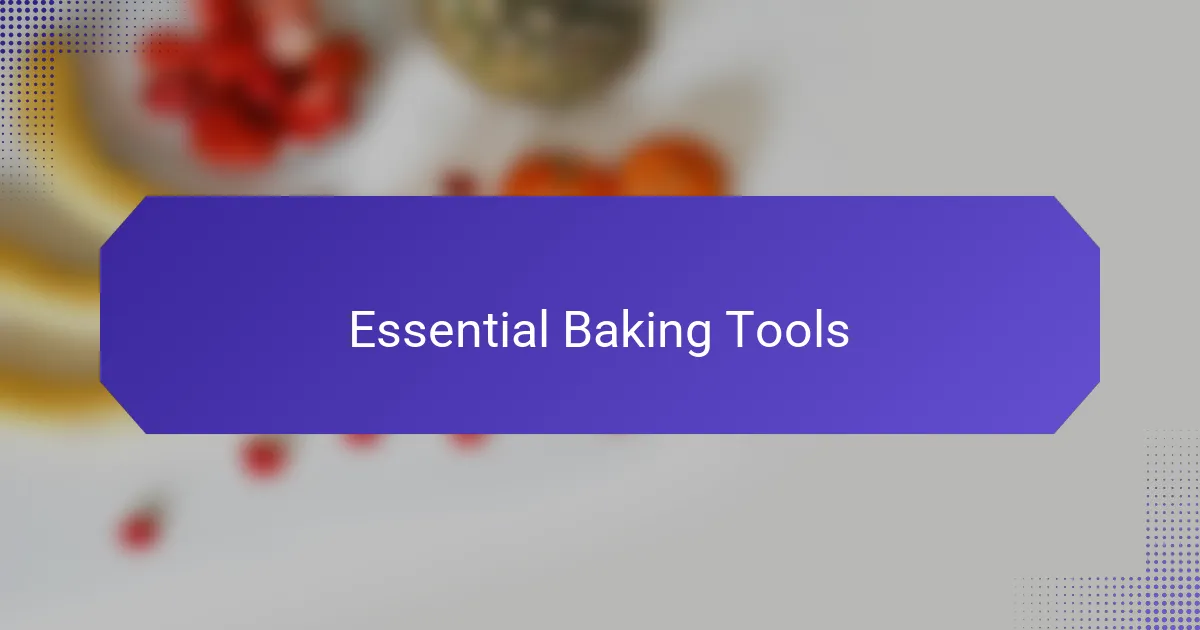 Essential Baking Tools