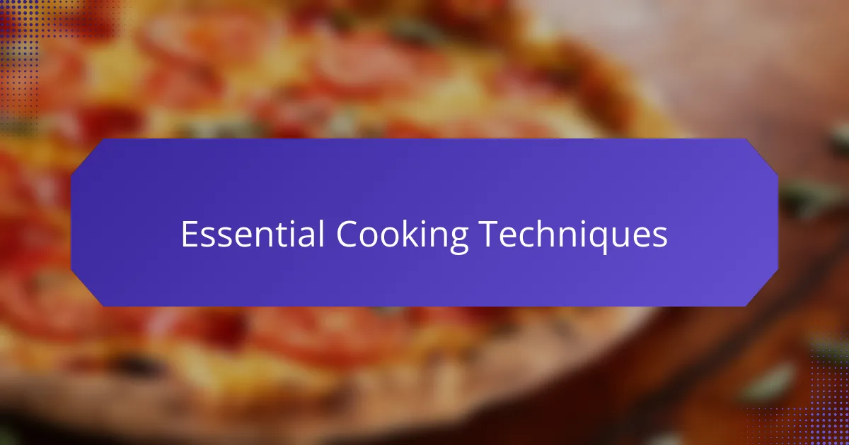 Essential Cooking Techniques