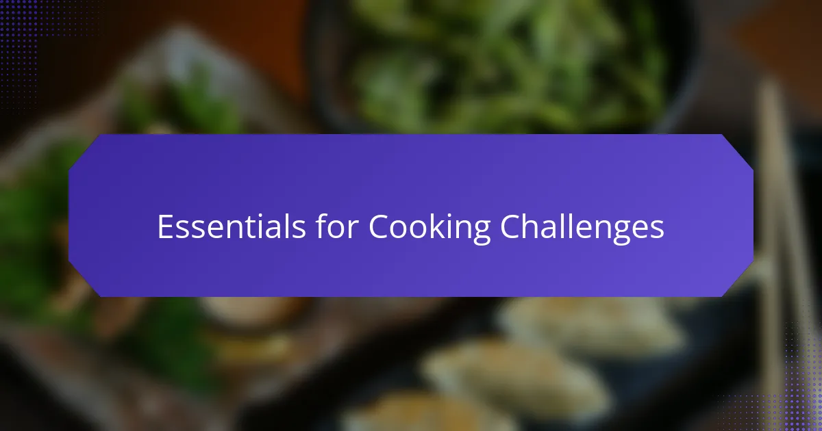 Essentials for Cooking Challenges