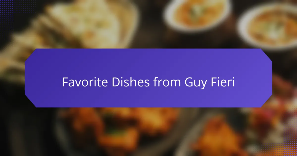 Favorite Dishes from Guy Fieri