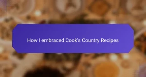 How I embraced Cook’s Country Recipes