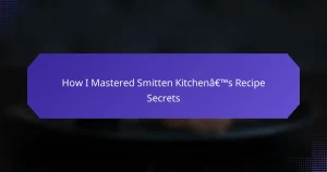 How I Mastered Smitten Kitchen’s Recipe Secrets