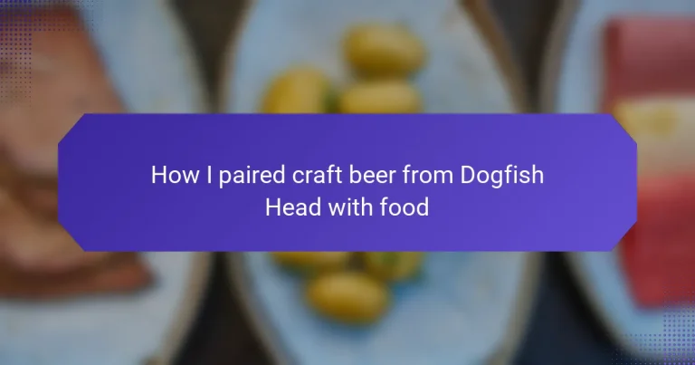 How I paired craft beer from Dogfish Head with food