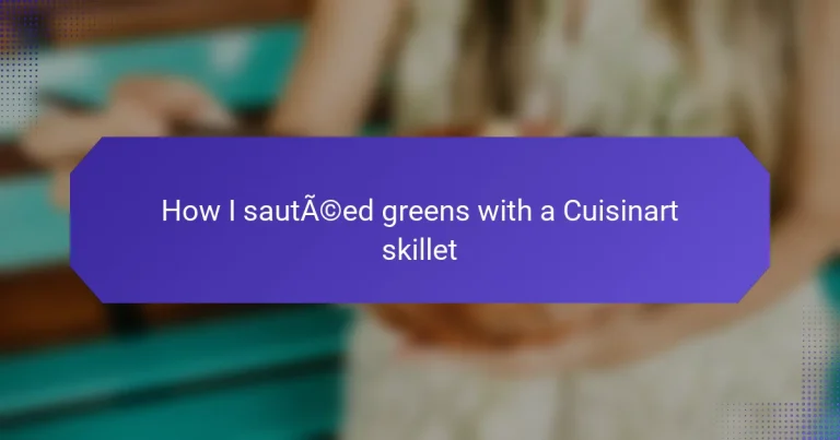How I sautéed greens with a Cuisinart skillet