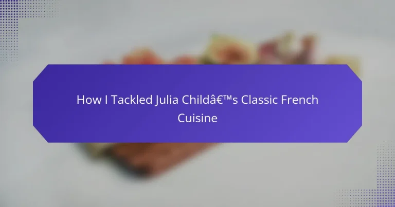 How I Tackled Julia Child’s Classic French Cuisine