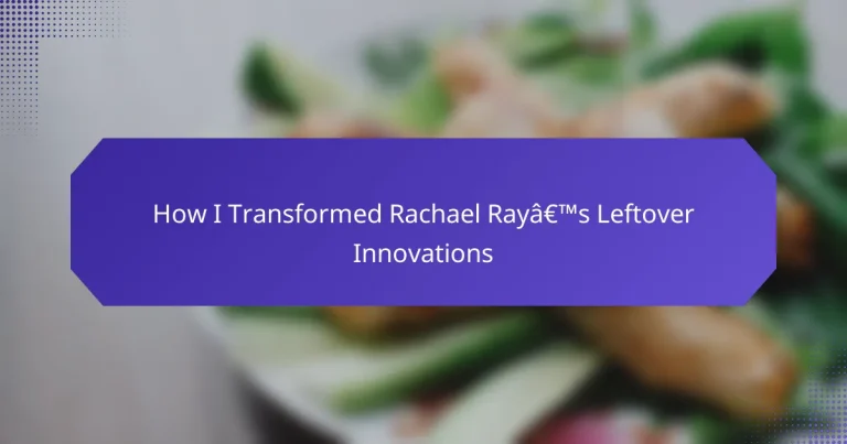 How I Transformed Rachael Ray’s Leftover Innovations