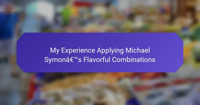 My Experience Applying Michael Symon’s Flavorful Combinations