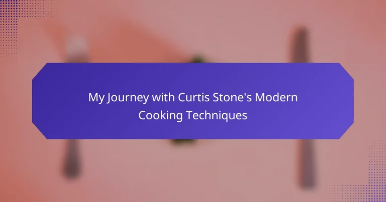 My Journey with Curtis Stone’s Modern Cooking Techniques