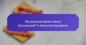 My personal opinion about Epicurious’s Seasonal Ingredients