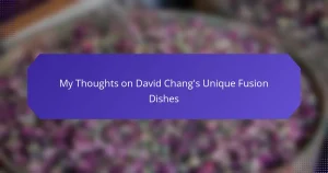 My Thoughts on David Chang’s Unique Fusion Dishes