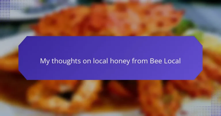 My thoughts on local honey from Bee Local