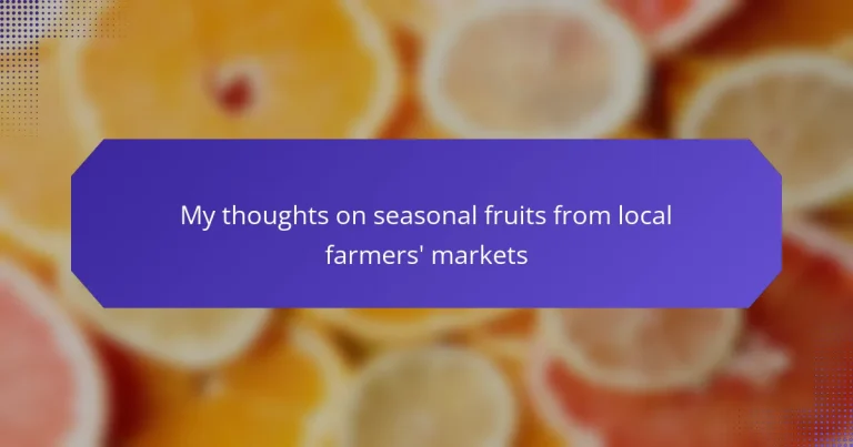 My thoughts on seasonal fruits from local farmers’ markets