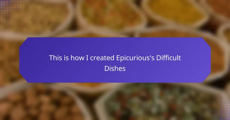 This is how I created Epicurious’s Difficult Dishes