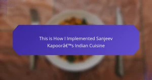 This is How I Implemented Sanjeev Kapoor’s Indian Cuisine