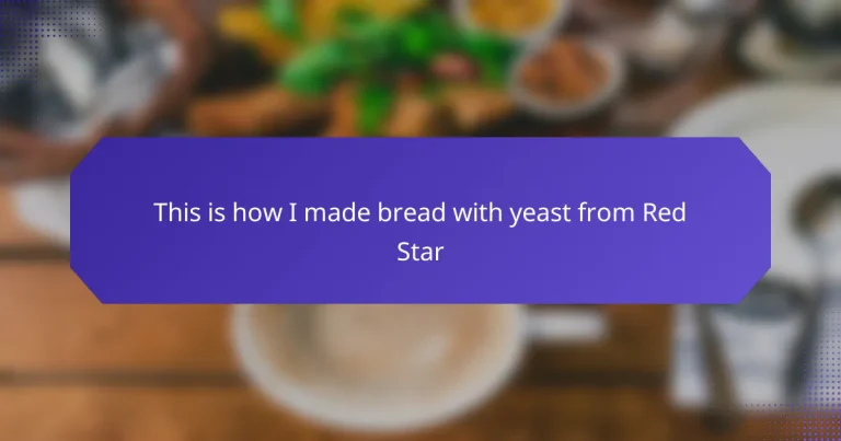 This is how I made bread with yeast from Red Star
