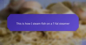 This is how I steam fish on a T-fal steamer