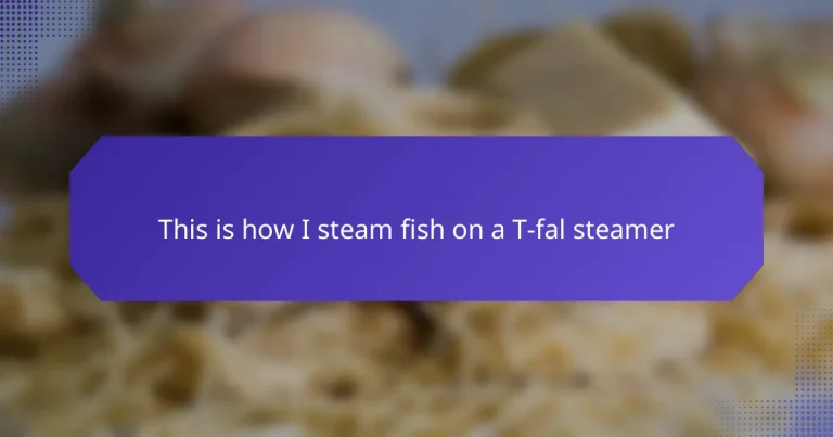 This is how I steam fish on a T-fal steamer