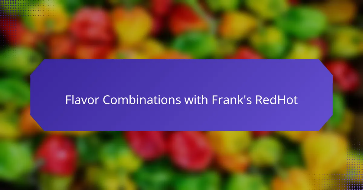 Flavor Combinations with Frank's RedHot