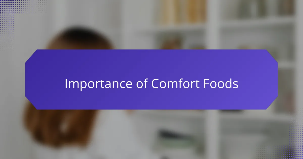 Importance of Comfort Foods