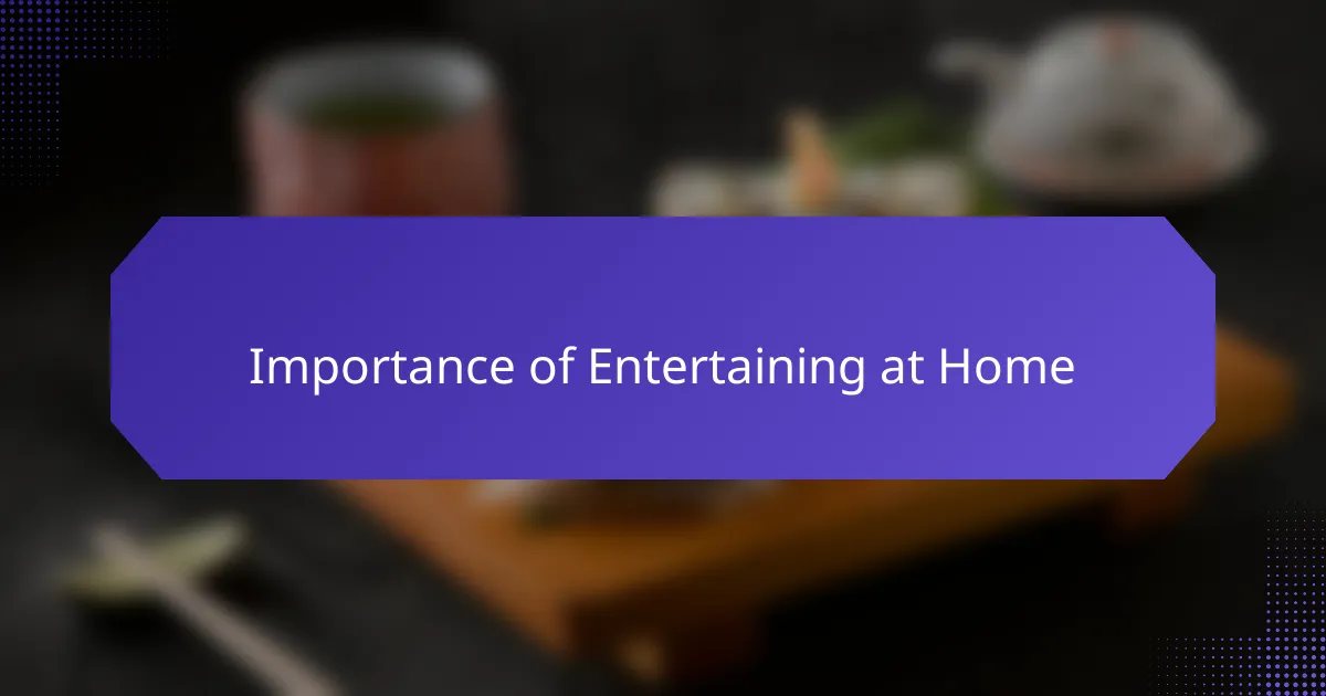 Importance of Entertaining at Home