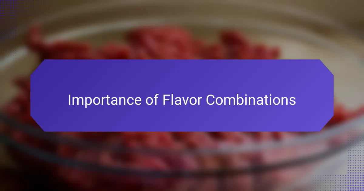 Importance of Flavor Combinations