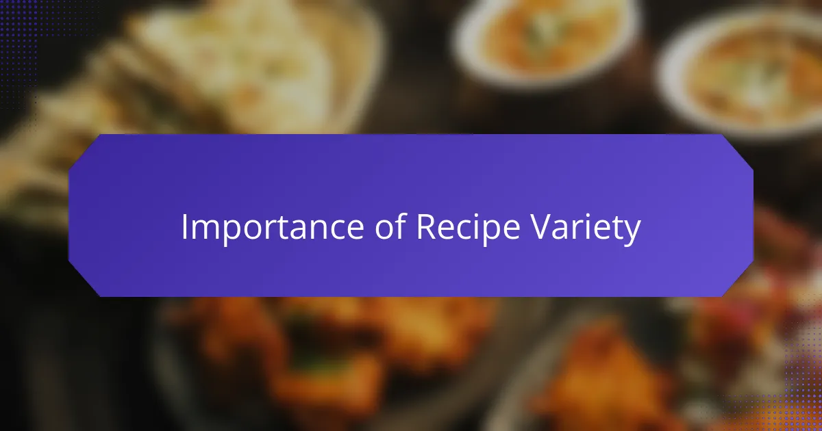 Importance of Recipe Variety