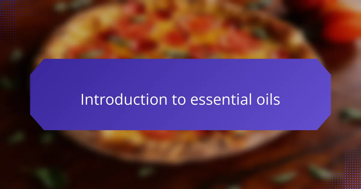 Introduction to essential oils