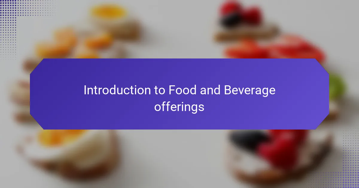 Introduction to Food and Beverage offerings