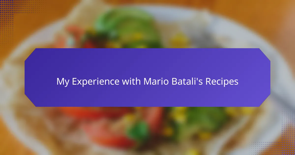 My Experience with Mario Batali's Recipes