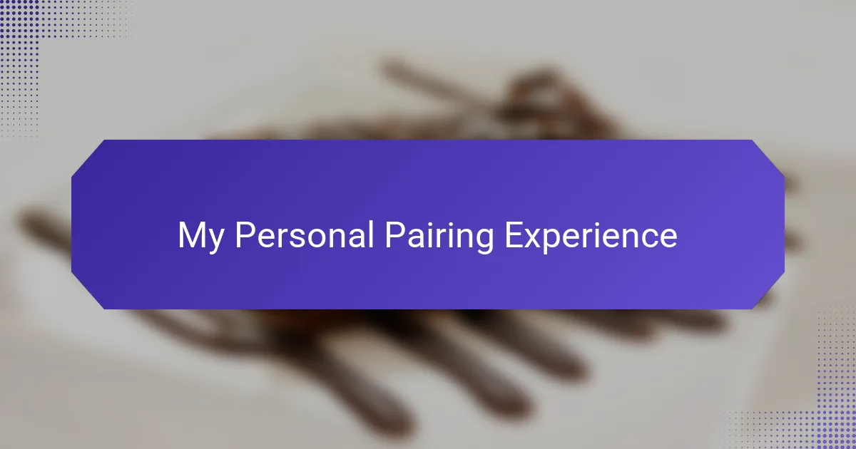 My Personal Pairing Experience