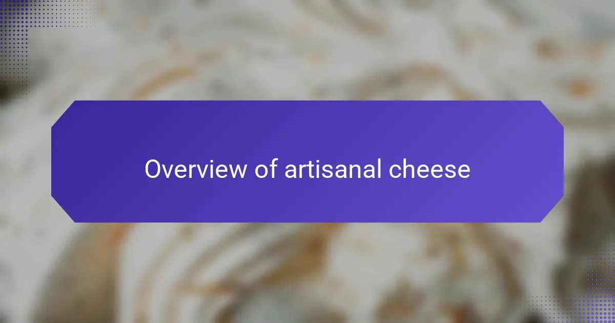 Overview of artisanal cheese