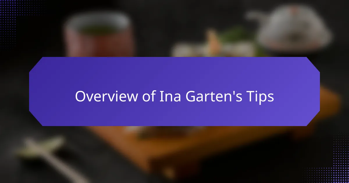 Overview of Ina Garten's Tips