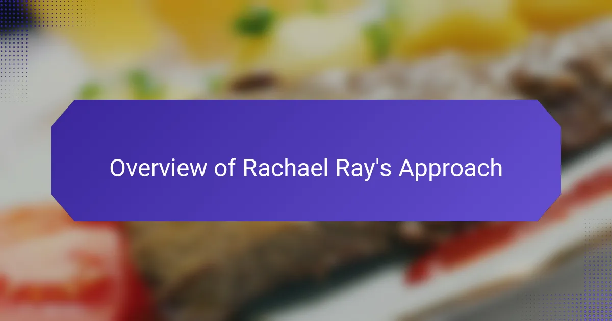 Overview of Rachael Ray's Approach