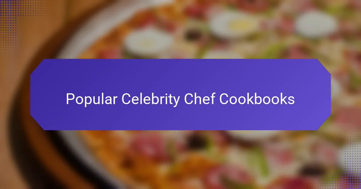 Popular Celebrity Chef Cookbooks