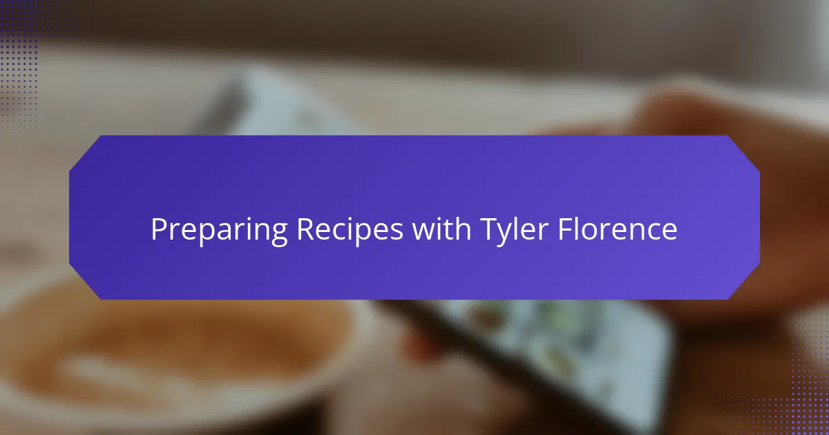 Preparing Recipes with Tyler Florence