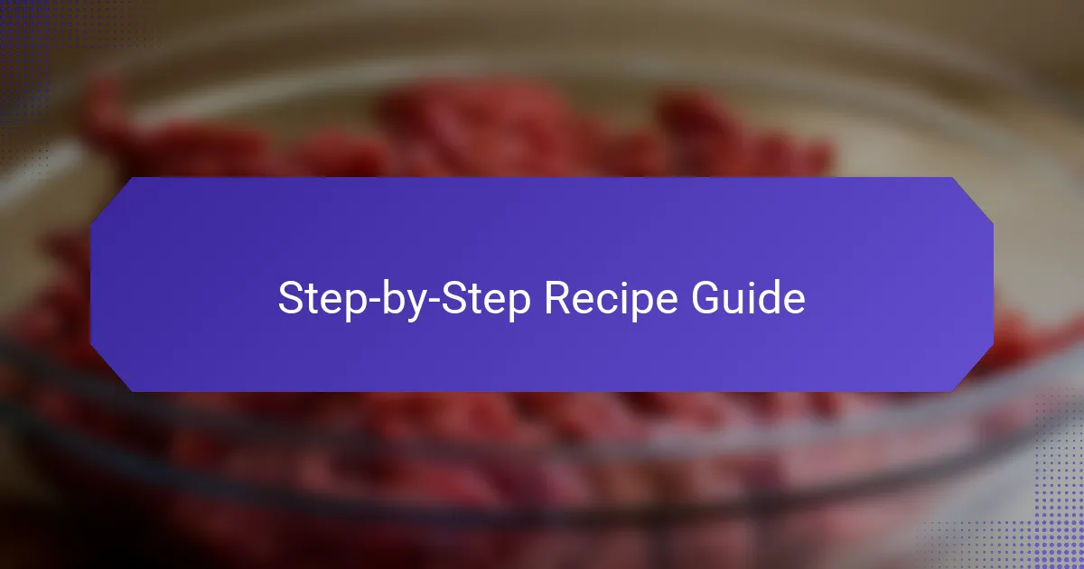 Step-by-Step Recipe Guide