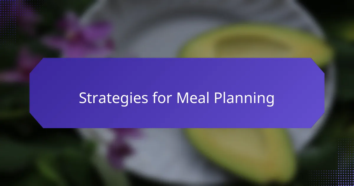 Strategies for Meal Planning