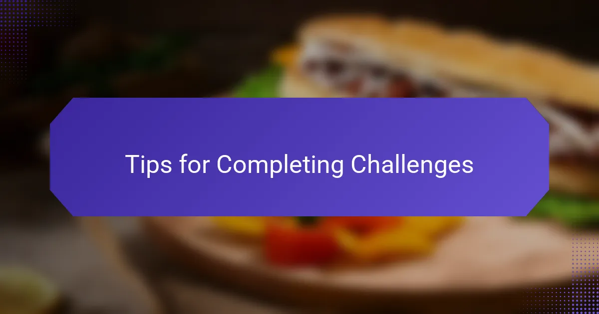 Tips for Completing Challenges