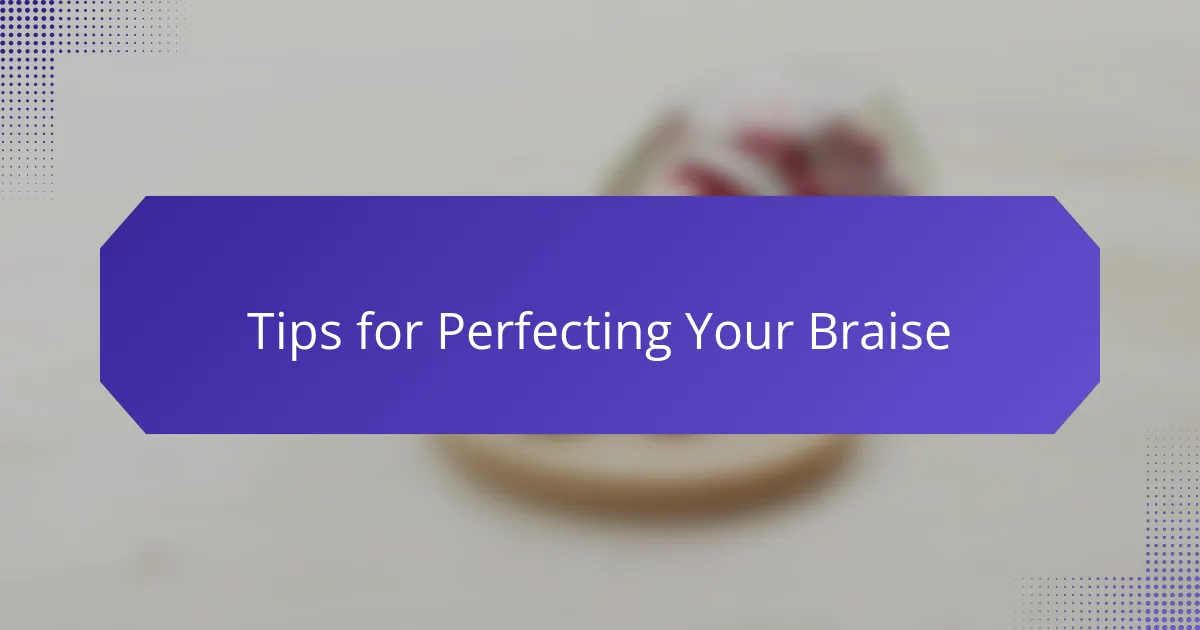 Tips for Perfecting Your Braise