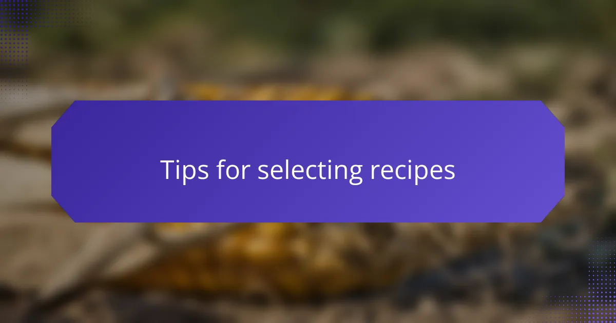 Tips for selecting recipes