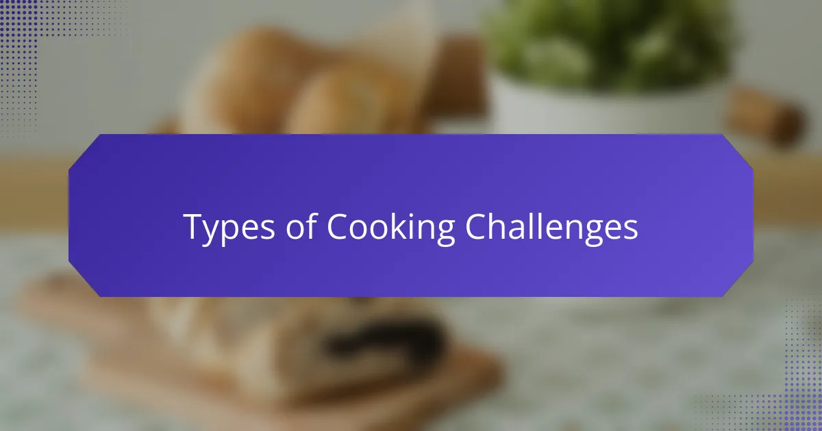 Types of Cooking Challenges
